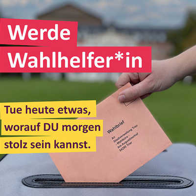 Eine Hand steckt einen Wahlumschlag in eine Urne. Text dazu: Werde Wahlhelfer/Wahlhelferin - tue heute etwas, worauf DU morgen stolz sein kannst
